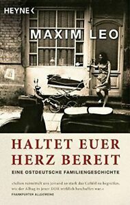 Haltet euer Herz bereit: Eine ostdeutsche Familiengeschichte by Maxim Leo