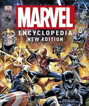 The Marvel Comics Encyclopedia: A Complete Guide to the Characters of the Marvel Universe by Tom DeFalco