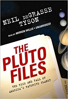 The Pluto Files by Neil deGrasse Tyson