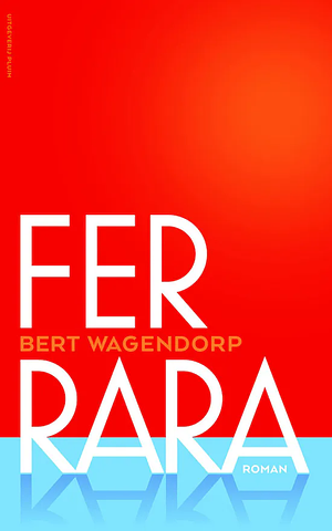 Ferrara by Bert Wagendorp