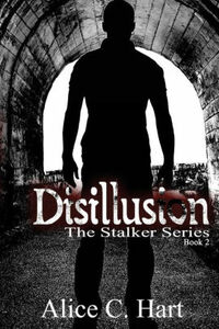Disillusion by Alice C. Hart