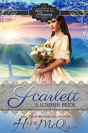 Scarlett, A Summer Bride by Rose Wilder, Rose Wilder