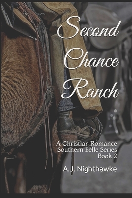 Second Chance Ranch by A. J. Nighthawke