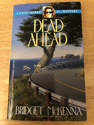 Dead Ahead by Bridget McKenna