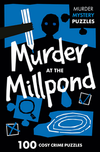 Murder at the Millpond by Dan Moore