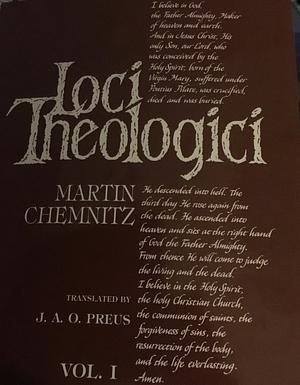 Loci Theological by Martin Chemnitz