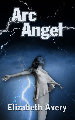 Arc Angel by Elizabeth Avery