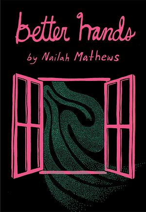 better hands by Nailah Mathews