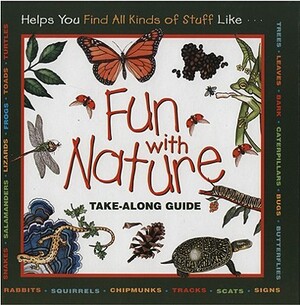 Fun with Nature: Take Along Guide by Diane Burns, Mel Boring, Leslie Dendy