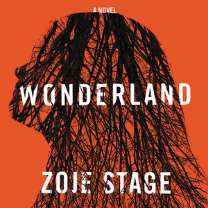 Wonderland by Zoje Stage