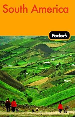 Fodor's South America, 7th Edition by Fodor's Travel Publications