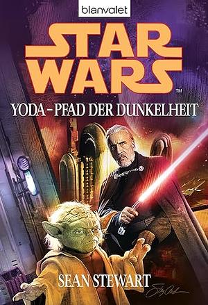 Yoda - Pfad der Dunkelheit by Sean Stewart