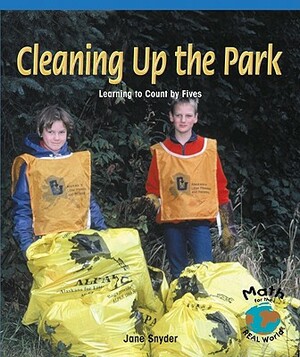 Cleaning Up the Park: Learning to Count by Fives by Jane Snyder