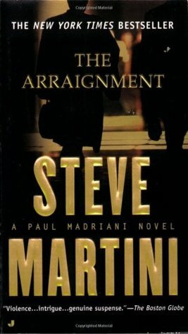 The Arraignment by Steve Martini