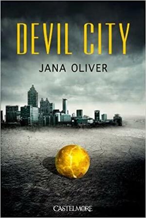 Devil City by Jana Oliver, Jana Oliver