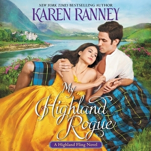My Highland Rogue: A Highland Fling Novel by Karen Ranney