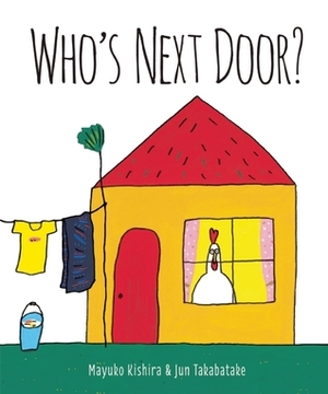 Who's Next Door? by Mayuko Kishira, Jun Takabatake