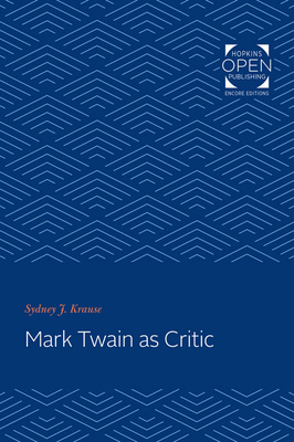 Mark Twain as Critic by Sydney J. Krause