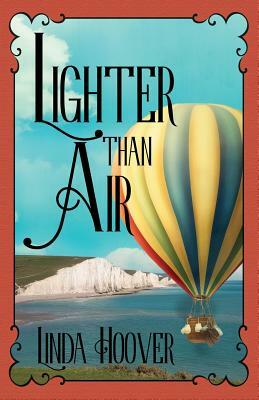 Lighter Than Air by Linda Hoover