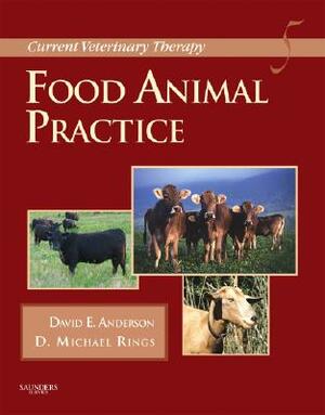 Current Veterinary Therapy: Food Animal Practice by Michael Rings, David E. Anderson