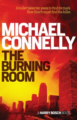 The Burning Room by Michael Connelly