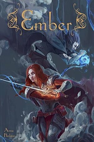 Ember (Ember of Elyssia Book 1) by Anna Holmes