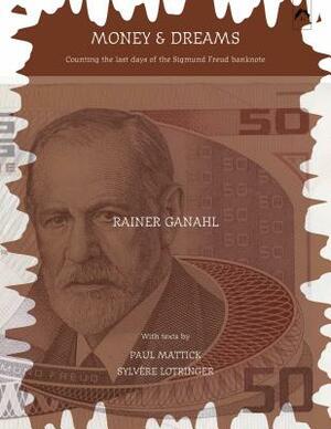 Money and Dreams: Counting the Last Days of the Sigmund Freud Banknote by Rainer Ganahl