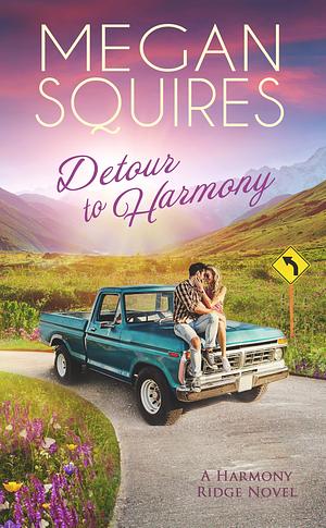 Detour to Harmony by Megan Squires