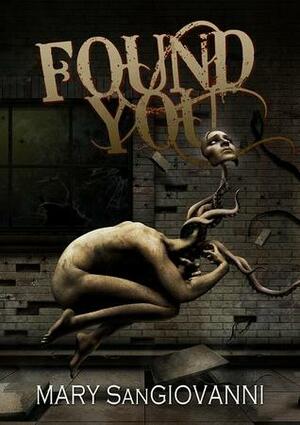 Found You by Mary SanGiovanni