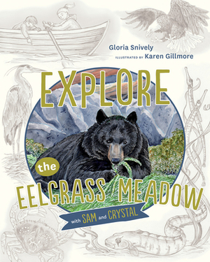 Explore the Eelgrass Meadow with Sam and Crystal by Gloria Snively
