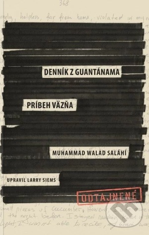Denník z Guantánama: Príbeh väzňa by Mohamedou Ould Slahi