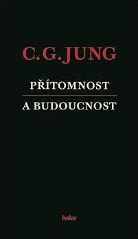 Přítomnost a budoucnost by C.G. Jung, C.G. Jung