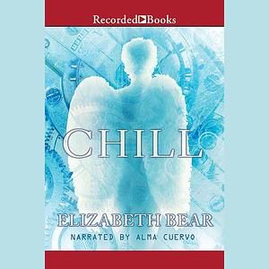 Chill by Elizabeth Bear
