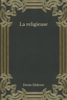 La religieuse by Denis Diderot