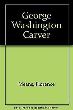 George Washington Carver (American Cavalcade) by Florence Crannell Means