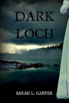Dark Loch by Sarah L. Carter