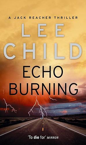 Echo Burning  by Lee Child