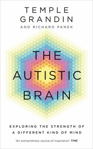 The Autistic Brain by Temple Grandin, Richard Panek