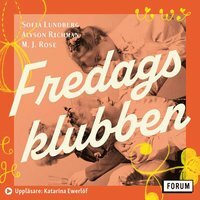 Fredagsklubben by M.J. Rose, Sofia Lundberg, Alyson Richman