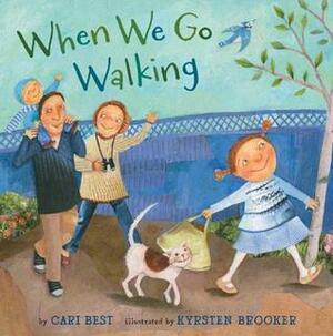 When We Go Walking by Kyrsten Brooker, Cari Best