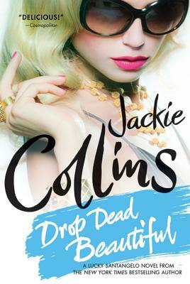 Drop Dead Beautiful by Jackie Collins