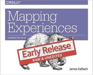 Mapping Experiences by James Kalbach, James Kalbach