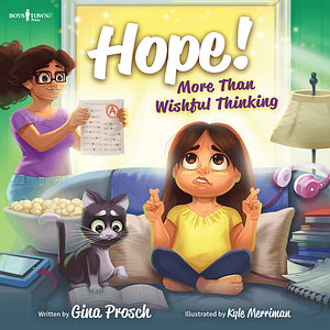 Hope! More Than Wishful Thinking by Gina Prosch