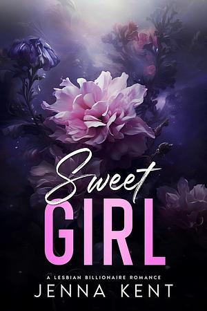 Sweet Girl by Jenna Kent