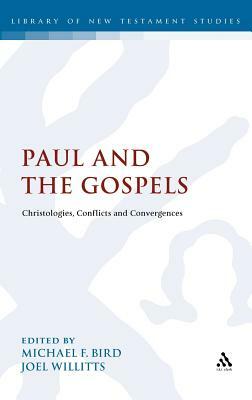 Paul and the Gospels: Christologies, Conflicts and Convergences by 