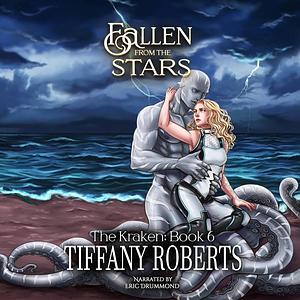 Fallen from the Stars by Tiffany Roberts