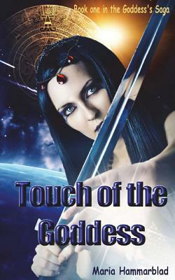 Touch of the Goddess by Maria Hammarblad