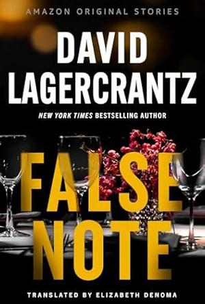 The False Note by David Lagercrantz