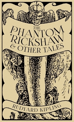 The Phantom 'Rickshaw and Other Tales by Rudyard Kipling