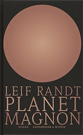 Planet Magnon by Leif Randt